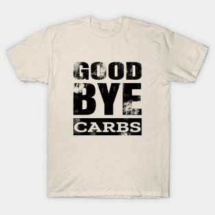 Goodbye Carbs Diet Keto T-Shirt